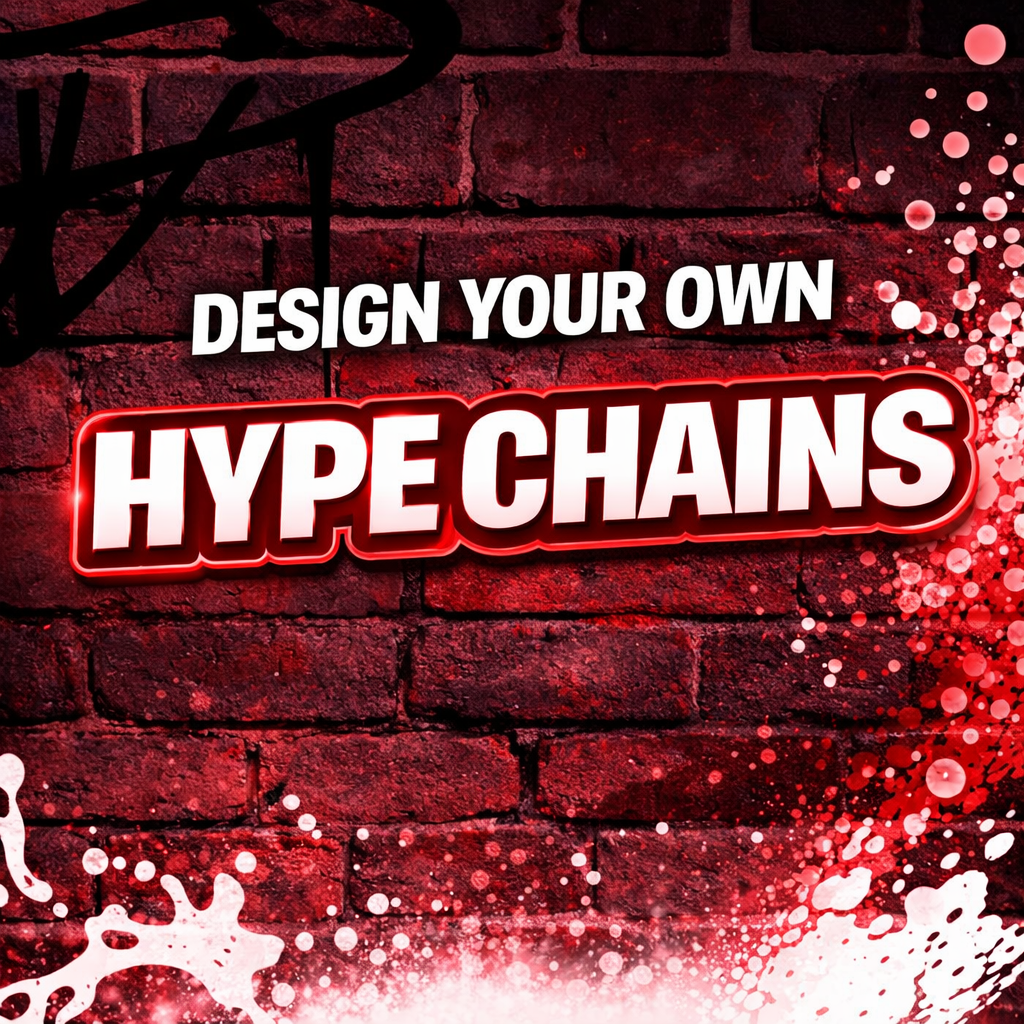Custom Hype Chain